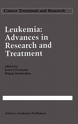 Leukemia: Advances in Research and Treatment (Cancer Treatment and Research #64)