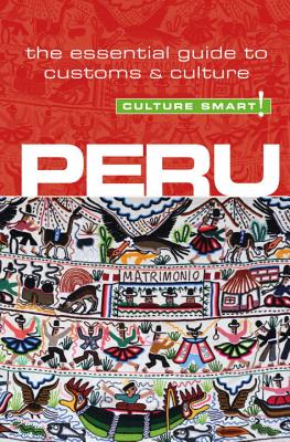 Peru - Culture Smart!: The Essential Guide to Customs & Culture Cover Image