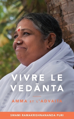 Vivre le Vedānta By Swami Ramakrishnananda Puri, Amma (Other), Sri Mata Amritanandamayi Devi (Other) Cover Image