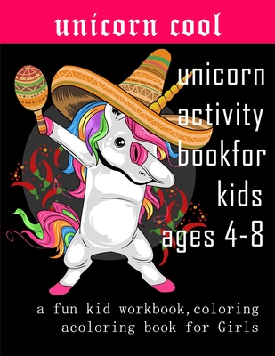 unicorn activity book for kids ages 4-8: a fun kid workbook, coloring, A Coloring Book unicorn for Girls Cover Image