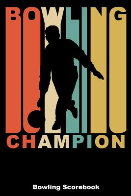 Bowling Champion: Bowling Scorebook Cover Image