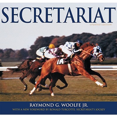 Secretariat By Raymond G. Woolfe Cover Image