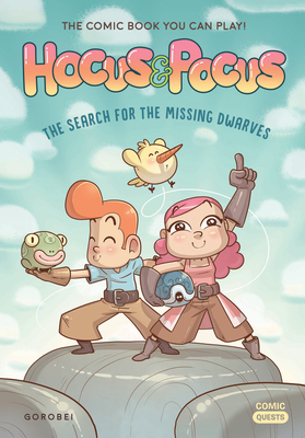 Hocus & Pocus: The Search for the Missing Dwarves: The Comic Book You Can Play (Comic Quests #3) By Gorobei Cover Image
