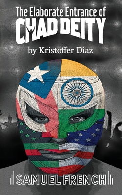 The Elaborate Entrance of Chad Deity By Kristoffer Diaz Cover Image
