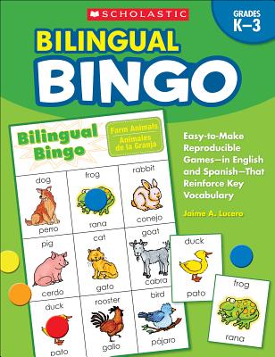 Bilingual Bingo: Easy-to-Make Reproducible Games— in English and Spanish—That Reinforce Key Vocabulary By Jaime Lucero Cover Image