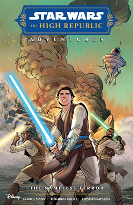 Star Wars: The High Republic Adventures--The Nameless Terror By George Mann, Eduardo Mello (Illustrator), Ornella Savarese (Illustrator) Cover Image