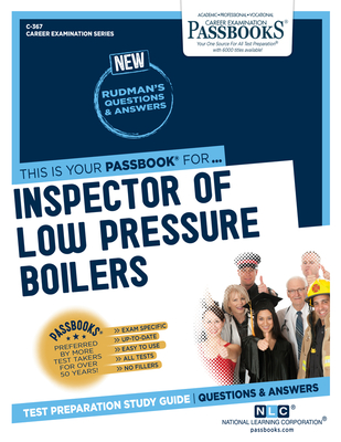 Inspector of Low Pressure Boilers (C-367): Passbooks Study Guide (Career Examination Series #367) By National Learning Corporation Cover Image