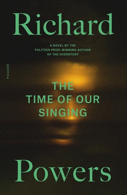 The Time of Our Singing: A Novel