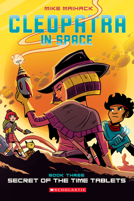 Secret of the Time Tablets: A Graphic Novel (Cleopatra in Space #3) Cover Image