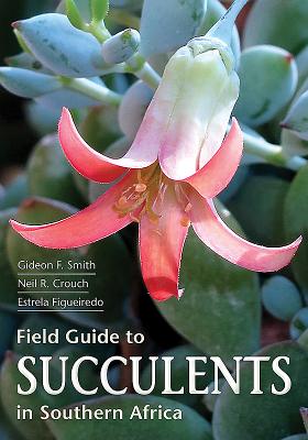 Field Guide to Succulents in Southern Africa (Field Guides) Cover Image