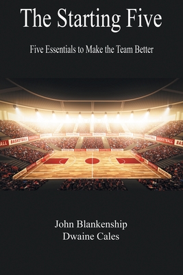The Starting Five: Five Essentials to Make the Team Better Cover Image