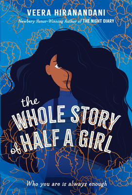 The Whole Story of Half a Girl By Veera Hiranandani Cover Image