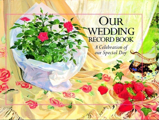 Our Wedding Record Book: A Celebration of Our Special Day By Lion Hudson UK Cover Image