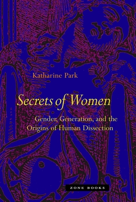 Secrets of Women: Gender, Generation, and the Origins of Human Dissection Cover Image