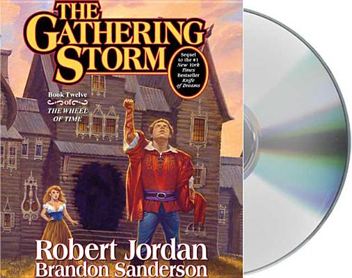 The Gathering Storm: Book Twelve of the Wheel of Time By Robert Jordan, Brandon Sanderson, Michael Kramer (Read by), Kate Reading (Read by) Cover Image