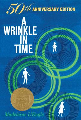A Wrinkle in Time: 50th Anniversary Commemorative Edition: (Newbery Medal Winner) (A Wrinkle in Time Quintet #1)