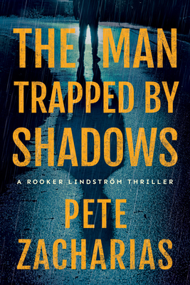 The Man Trapped by Shadows By Pete Zacharias Cover Image