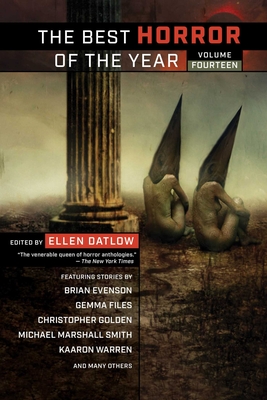 The Best Horror of the Year, Volume Fourteen By Ellen Datlow (Editor) Cover Image