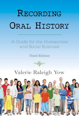 Recording Oral History: A Guide for the Humanities and Social Sciences Cover Image