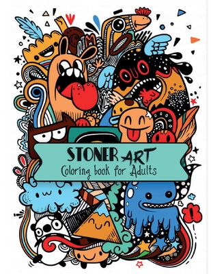 Stoner Coloring Book: A Psychedelic Trippy Coloring Book For Adults  (Paperback)