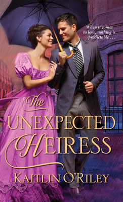 The Unexpected Heiress (Hamilton Cousins #3) By Kaitlin O'Riley Cover Image