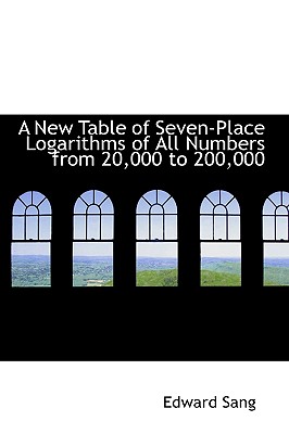 Cover for A New Table of Seven-Place Logarithms of All Numbers from 20,000 to 200,000