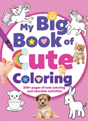 My Big Book of Cute Coloring (Jumbo Coloring Book) By Editors of Silver Dolphin Books Cover Image