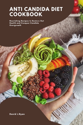 Anti candida diet cookbook Nourishing Recipes to Restore Gut Health and Conquer Candida Overgrowth Paperback Book Soup