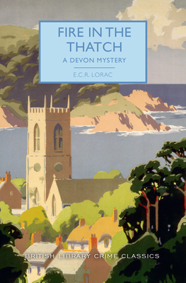 Fire in the Thatch: A Devon Mystery (British Library Crime Classics)