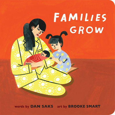 Families Grow By Dan Saks, Brooke Smart (Illustrator) Cover Image