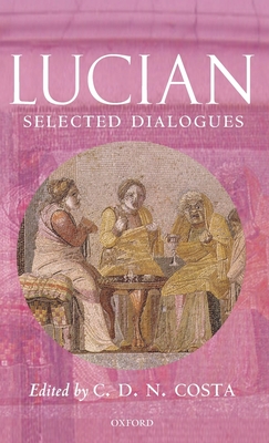 Lucian: Selected Dialogues (Oxford World's Classics) Cover Image