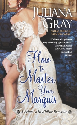 Cover for How to Master Your Marquis (A Princess in Hiding Romance #2)