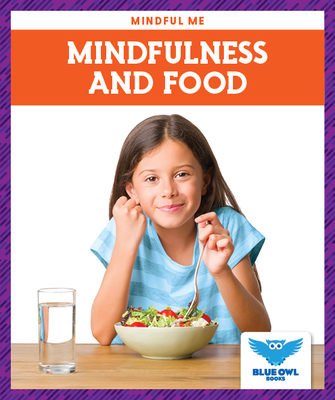 Mindfulness and Food (Mindful Me)