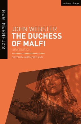 The Duchess of Malfi (New Mermaids) By John Webster, Karen Britland (Editor) Cover Image