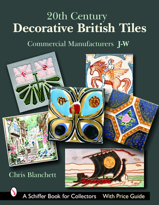 20th Century Decorative British Tiles: Commercial Manufacturers, J-W: Commercial Manufacturers, J-W Cover Image