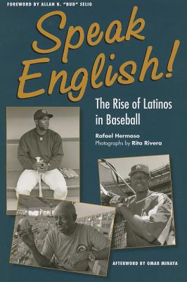 Speak English!: The Rise of Latinos in Baseball Cover Image