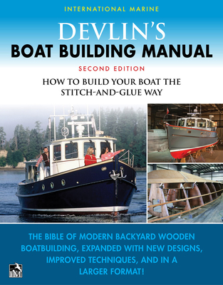 Devlin's Boat Building Manual: How to Build Your Boat the Stitch-And-Glue Way, Second Edition By Samual Devlin Cover Image
