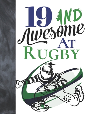 19 And Awesome At Rugby: Sketchbook Activity Book Gift For Teen Rugby Players - Game Sketchpad To Draw And Sketch In Cover Image