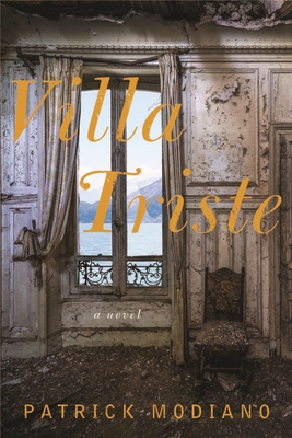 Villa Triste: A Novel By Patrick Modiano, John Cullen (Translated by) Cover Image