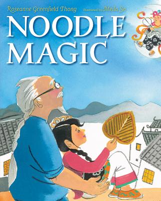 Noodle Magic By Roseanne Greenfield Thong, Meilo So (Illustrator) Cover Image