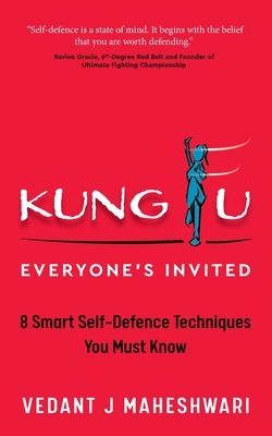 Kung Fu - Everyone's Invited: 8 Smart Self-Defence Techniques You Must Know Cover Image