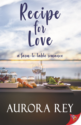 Recipe for Love: A Farm-To-Table Romance Cover Image