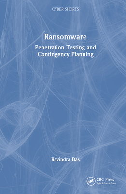 Ransomware: Penetration Testing and Contingency Planning Cover Image