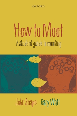 How to Moot: A Student Guide to Mooting Cover Image