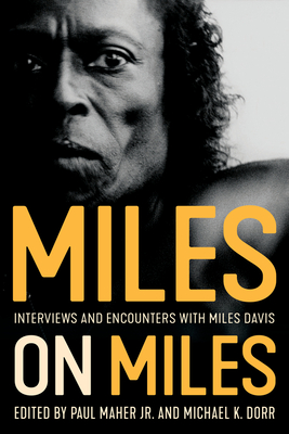 Miles on Miles: Interviews and Encounters with Miles Davis (Musicians in Their Own Words)