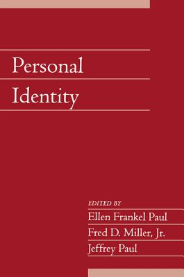 Personal Identity: Volume 22, Part 2 (Social Philosophy and Policy #22) By Ellen Frankel Paul (Editor), Jr. Miller, Fred D. (Editor), Jeffrey Paul (Editor) Cover Image