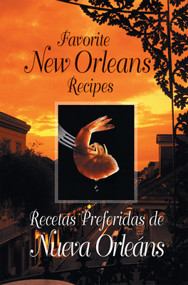 Favorite New Orleans Recipes: English and Spanish Cover Image