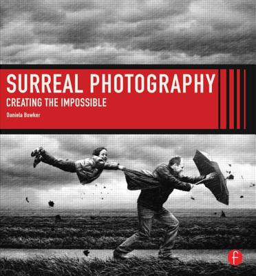 Surreal Photography: Creating the Impossible Cover Image