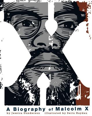X: A Biography of Malcolm X (American Graphic) By Jessica Gunderson, William Hayden (Illustrator), Keith Mayes (Consultant) Cover Image