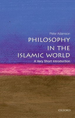 Philosophy in the Islamic World: A Very Short Introduction (Very Short Introductions) Cover Image